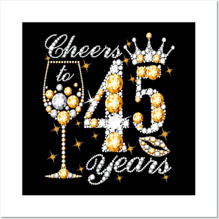 Cheers To 45 Years Old Happy 45th Birthday Queen Drink Wine Posters and Art